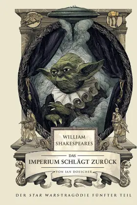 Doescher |  William Shakespeares Star Wars: Das Imperium schlägt zurück | eBook | Sack Fachmedien