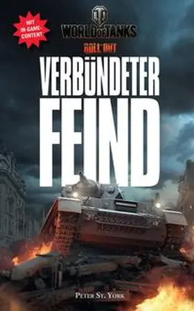 York | World of Tanks: Verbündeter Feind | Buch | 978-3-8332-3350-0 | www.sack.de