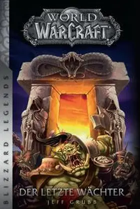 Grubb / Panini |  World of Warcraft - Der letzte Wächter | Buch |  Sack Fachmedien