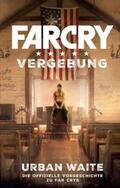 Waite |  Far Cry 5: Vergebung | Buch |  Sack Fachmedien