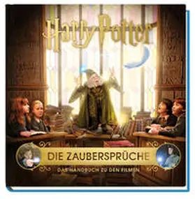 Revenson / Rauch |  Harry Potter: Die Zaubersprüche - Das Handbuch zu den Filmen | Buch |  Sack Fachmedien
