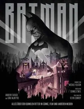 Farago / McIntyre / Panini |  Batman: Alles über den Dunklen Ritter in Comic, Film und anderen Medien | Buch |  Sack Fachmedien