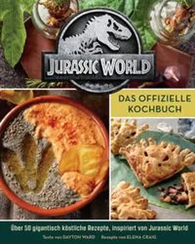Ward / Craig / Thomas | Jurassic World: Das offizielle Kochbuch | Buch | 978-3-8332-4184-0 | www.sack.de