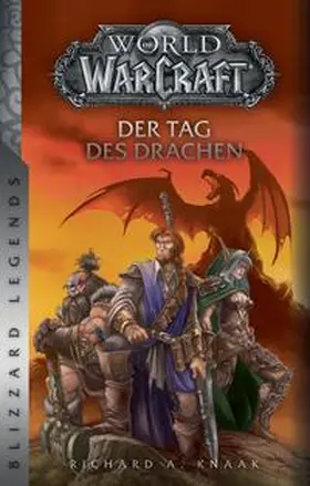 Knaak |  World of Warcraft: Der Tag des Drachen | Buch |  Sack Fachmedien