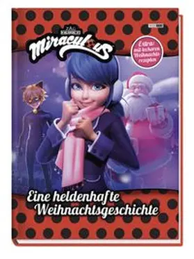 Weber |  Miraculous: Eine heldenhafte Weihnachtsgeschichte | Buch |  Sack Fachmedien