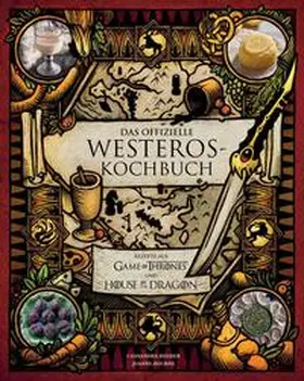 Reeder / Bourne |  Das offizielle Westeros Kochbuch | Buch |  Sack Fachmedien