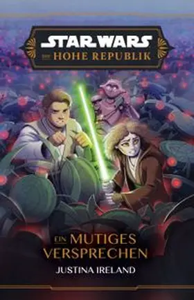 Ireland | Star Wars Jugendroman: Die Hohe Republik - Ein mutiges Versprechen | Buch | 978-3-8332-4632-6 | www.sack.de