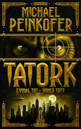 Peinkofer |  TATORK: Einmal tot, immer tot? | Buch |  Sack Fachmedien