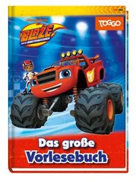 Weber | Blaze und die Monstermaschinen: Das große Vorlesebuch | Buch | 978-3-8332-4686-9 | www.sack.de