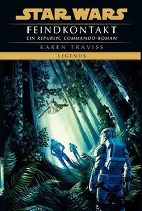 Traviss |  Star Wars: Republic Commando - Feindkontakt (Neuausgabe) | Buch |  Sack Fachmedien