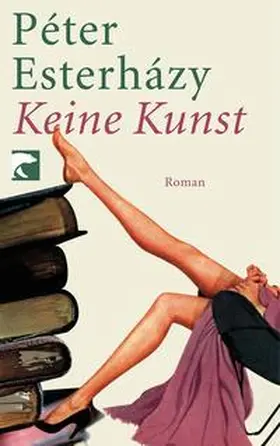 Esterházy |  Keine Kunst | Buch |  Sack Fachmedien