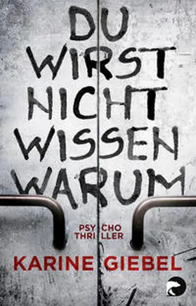 Giebel |  Du wirst nicht wissen warum | Buch |  Sack Fachmedien