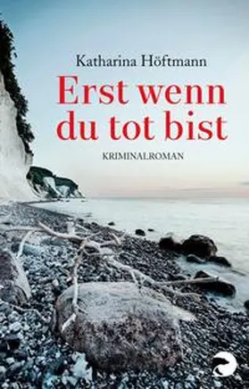 Höftmann |  Erst wenn du tot bist | Buch |  Sack Fachmedien