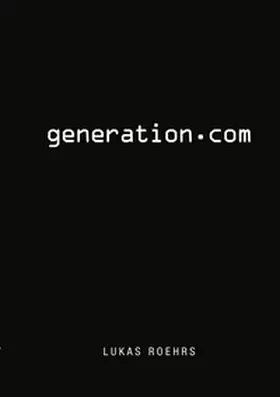 Röhrs / Schikora |  Generation.com | Buch |  Sack Fachmedien