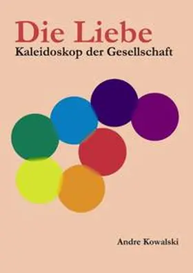 Kowalski |  Die Liebe | Buch |  Sack Fachmedien