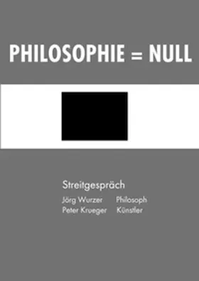 Wurzer / Krueger |  Philosophie = Null | Buch |  Sack Fachmedien