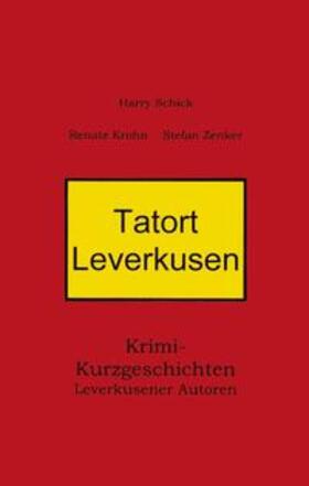 Krohn / Schick / Zenker | Tatort Leverkusen | Buch | 978-3-8334-0467-2 | sack.de