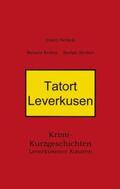 Krohn / Schick / Zenker |  Tatort Leverkusen | Buch |  Sack Fachmedien