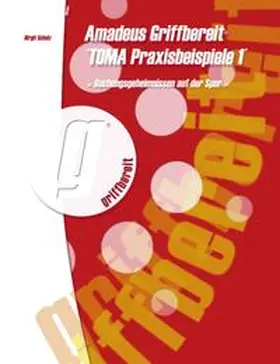 Amadeus Germany / Schulz |  Amadeus Griffbereit "Toma Praxisbeispiele 1" | Buch |  Sack Fachmedien