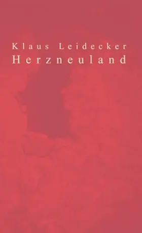 Leidecker |  Herzneuland | Buch |  Sack Fachmedien
