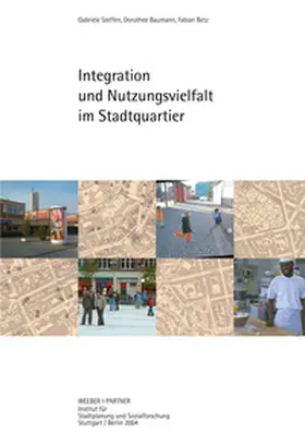 Steffen / Baumann / Betz |  Integration und Nutzungsvielfalt im Stadtquartier | Buch |  Sack Fachmedien