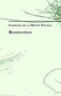 Motte Fouqué / Neumann |  Caroline de la Motte Fouqué: Resignation | Buch |  Sack Fachmedien