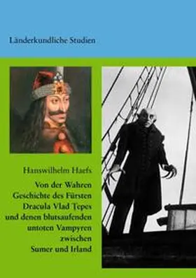 Haefs |  Von der Wahren Geschichte des Fürsten Dracula Vlad Tepes und denen blutsaufenden untoten Vampyren zwischen Sumer und Irland | Buch |  Sack Fachmedien
