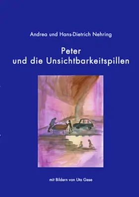 Nehring |  Peter und die Unsichtbarkeitspillen | Buch |  Sack Fachmedien