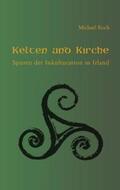 Koch |  Kelten und Kirche | Buch |  Sack Fachmedien