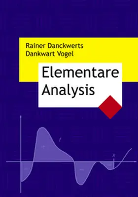 Danckwerts / Vogel |  Elementare Analysis | Buch |  Sack Fachmedien