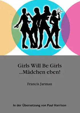 Jarman |  Girls will be Girls ... Mädchen eben! | Buch |  Sack Fachmedien