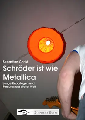 Christ |  Schröder ist wie Metallica | Buch |  Sack Fachmedien