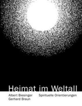 Biesinger / Braun |  Heimat im Weltall | Buch |  Sack Fachmedien