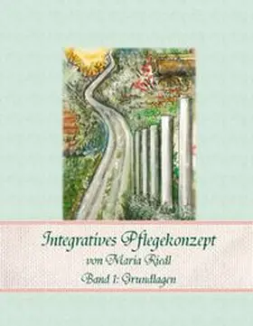 Riedl |  Integratives Pflegekonzept, Band 1: Grundlagen | Buch |  Sack Fachmedien