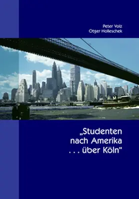 Holleschek / Volz |  Studenten nach Amerika ... über Köln | Buch |  Sack Fachmedien