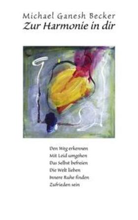 Becker | Zur Harmonie in dir | Buch | 978-3-8334-4690-0 | sack.de