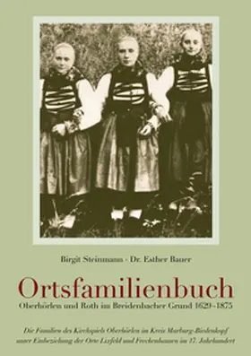 Steinmann / Bauer |  Ortsfamilienbuch Oberhörlen und Roth im Breidenbacher Grund 1629-1875 | Buch |  Sack Fachmedien