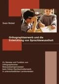 Nickel |  Orthographieerwerb und die Entwicklung von Sprachbewusstheit | Buch |  Sack Fachmedien
