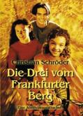 Schröder |  Die drei vom Frankfurter Berg | Buch |  Sack Fachmedien