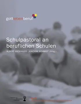Biesinger / Schmidt |  Schulpastoral an beruflichen Schulen | Buch |  Sack Fachmedien
