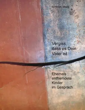 Schmidt / Mees |  Vergiss, dass es Dein Vater ist! | Buch |  Sack Fachmedien