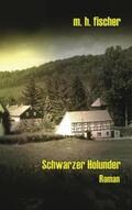 Fischer |  Schwarzer Holunder | Buch |  Sack Fachmedien