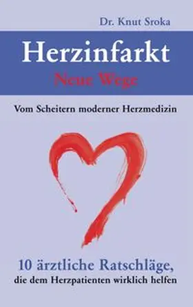 Sroka |  Herzinfarkt - Neue Wege | Buch |  Sack Fachmedien