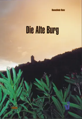 Hans |  Die Alte Burg | Buch |  Sack Fachmedien