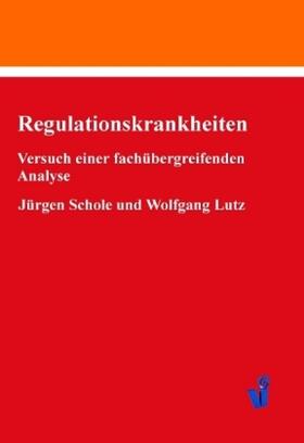 Schole / Lutz | Regulationskrankheiten | Buch | 978-3-8334-5606-0 | sack.de