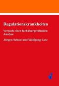 Schole / Lutz |  Regulationskrankheiten | Buch |  Sack Fachmedien