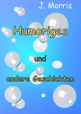 Morris |  Humoriges und andere Geschichten | Buch |  Sack Fachmedien