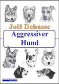 Dehasse |  Aggressiver Hund | Buch |  Sack Fachmedien