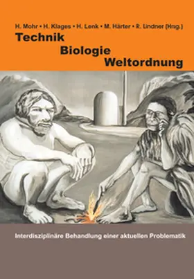Lindner / Klages / Mohr |  Technik - Biologie - Weltordnung | Buch |  Sack Fachmedien