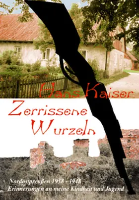 Kaiser |  Zerrissene Wurzeln | Buch |  Sack Fachmedien